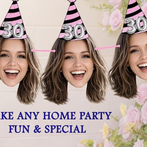 May include: Three images of a woman with a party hat that has the number 30 on it. The hats are black and pink striped. The text "MAKE ANY HOME PARTY FUN & SPECIAL" is in blue font.