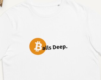 Bitcoin - Balls Deep Unisex organic cotton t-shirt