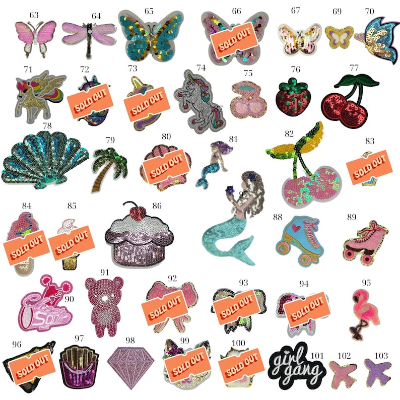May include: A collection of assorted sequin embroidered patches featuring various shapes including butterflies, unicorns, mermaids, fruits, roller skates, and animals, each labeled with a number from 63 to 103, with some patches marked as SOLD OUT.