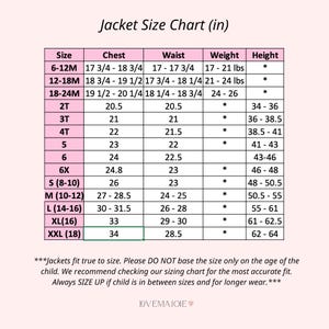 May include: A pink and white jacket size chart with columns for size, chest, waist, weight, and height in inches. The table lists sizes from 6-12M to XXL (18). Text at the bottom advises checking the chart for fit and sizing up for longer wear.