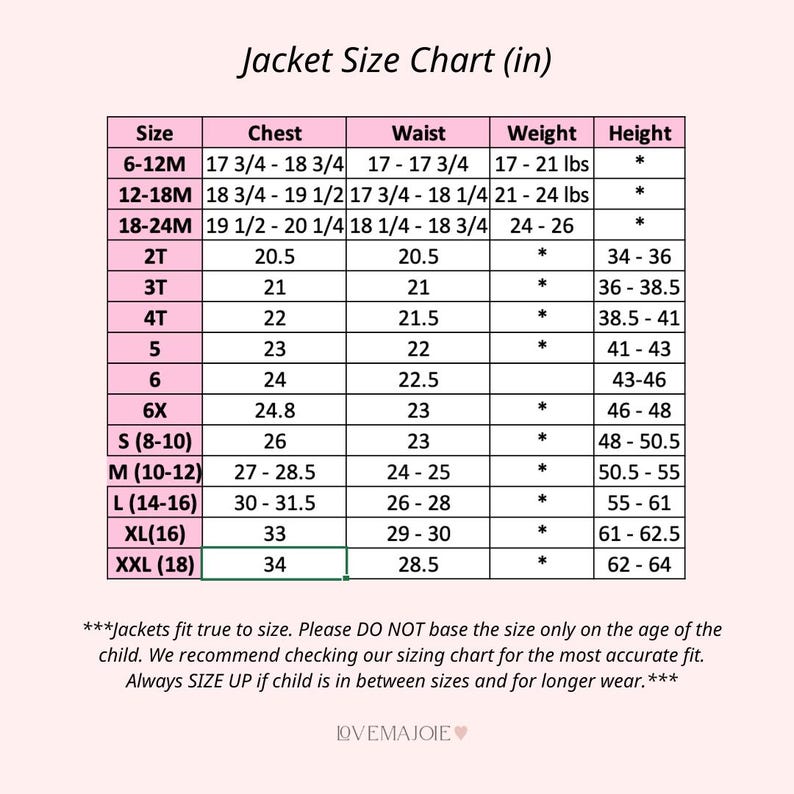 May include: A pink and white jacket size chart with columns for size, chest, waist, weight, and height in inches. The table lists sizes from 6-12M to XXL (18). Text at the bottom advises checking the chart for fit and sizing up for longer wear.