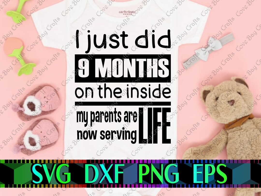 I Just Did 9 Months.. Design Svg-png-eps-dxf Download, Printable ...