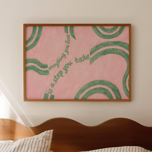 Everything You Lose Is A Step you Take Taylor Lyric Pink Quote Print, Horizontal Above Bed WallArt, Handdrawn Typography Oil Painting Poster