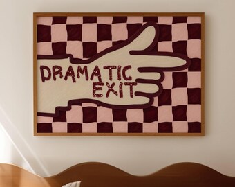 Dramatic Exit Quote Print, Horizontal Pink Ruby Checkered Wall Art, Hand drawn Retro Typography Poster, Trendy Funny Hallway Entryway Decor