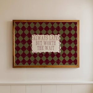 Altijd te laat, maar het wachten waard quote print, horizontale grappige badkamer muurkunst, retro handgetekende kaki ruby girly kast & bad decor poster