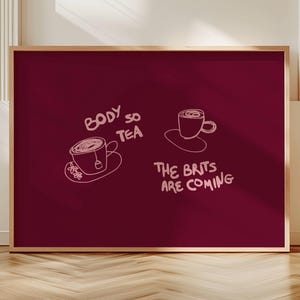 Body So Tea The Brits are Coming Quote Print, Horizontal Funny Typography Kitchen Poster, HandDrawn Minimalist Ruby Pink Coffee bar Wall art
