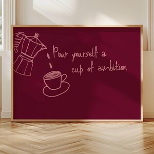 Lámina con cita inspiradora "Sírvete una taza de ambición" para café, póster de cocina con tipografía horizontal, arte de pared minimalista rosa rubí dibujado a mano para cafetería.