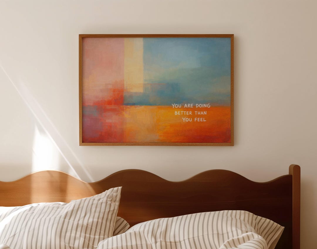 You Are Doing Better Than You Feel Quote Print, Abstract Rothko ...