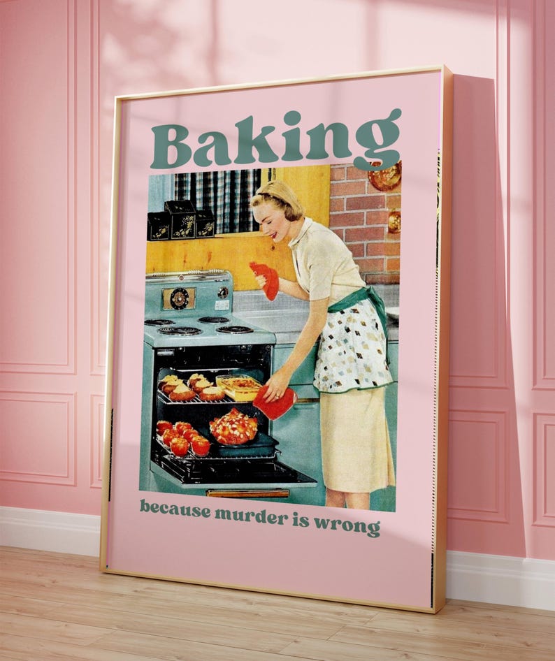 made with love and some other shit
if only we could cover up all our mistakes with frosting
baking because murder is worng
kitchen lover print
baking lover gift
baking posyter
retro kitchen wall art