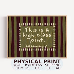 dies ist ein High Class Gelenk | PHYSICAL Fine Art Print - Horizontale Handgezeichnete Retro Wandkunst mit lustigem Zitat Typografie Poster