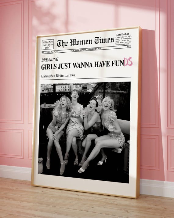Trendy Newspaper print, New York News print, magazine poster, Girls Just wanna have FUNds, fashion quote, Sarah jessica Parker, SATC poster