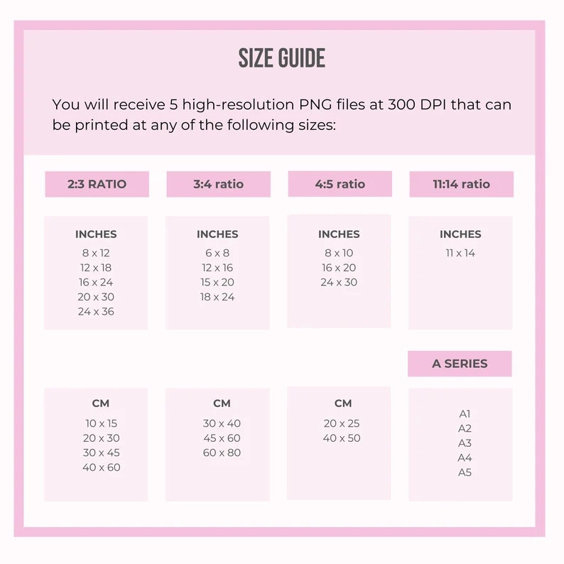 May include: A size guide for printable digital files, showing different aspect ratios and corresponding measurements in inches and centimeters. The guide includes 2:3, 3:4, 4:5, and 11:14 ratios, as well as A series sizes.