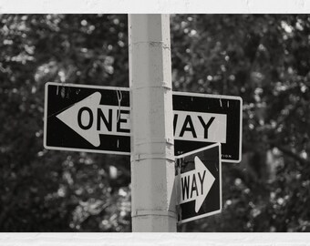 Monochrome NYC One Way Sign - Urban Street Photography, Black & White Cityscape Art, Fine Art Print Decor