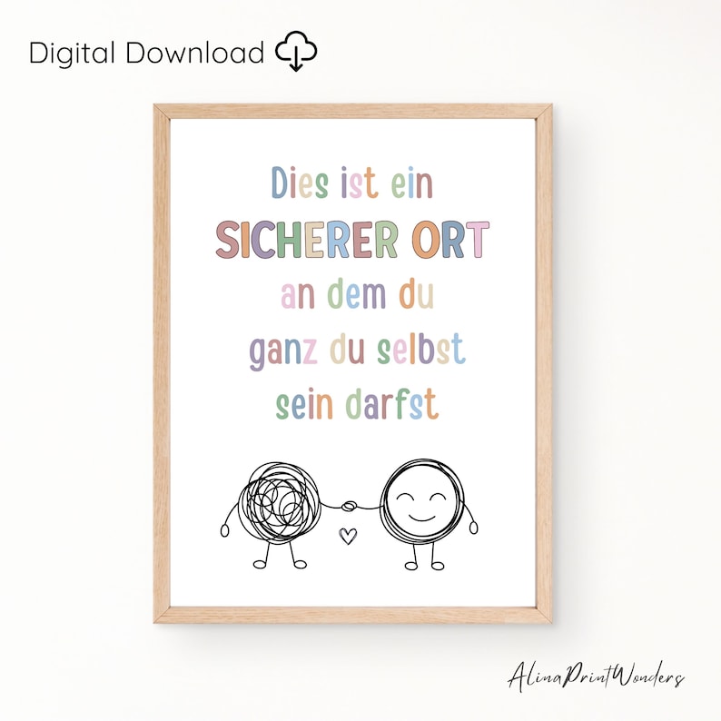 May include: A framed print with the text "Dies ist ein sicherer Ort an dem du ganz du selbst sein darfst" in pastel colors. The image includes two cartoon figures holding hands, one with a tangled design and the other smiling.