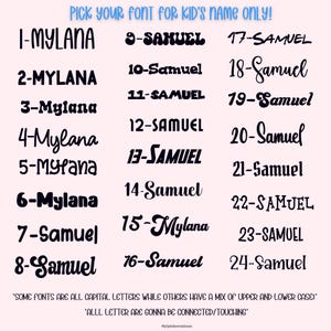 May include: A chart with 24 different font styles for the names Mylana and Samuel. The fonts are all in black and are numbered 1-24. The text at the bottom of the chart says "Some fonts are all capital letters while others have a mix of upper and lower case" and "All letter are gonna be connected/touching".