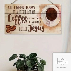 &quot;1 Stück &quot;&quot;All I braucht Today Is Coffee&quot;&quot; Holzschild - Rustikale Wandkunst für die Küche im Landhausstil oder als Dekoration für das Café.&quot;