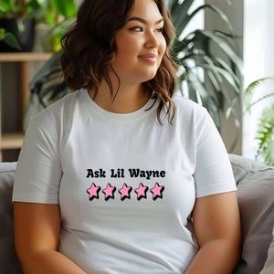 Ask Lil Wayne Unisex Design | Digital Download Hip Hop Artwork | 7.5 oz. 100% USA Cotton | Custom Rapper Graphic for T-shirt or Print