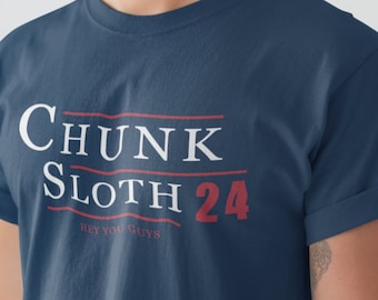 Chunk Sloth T Shirt Goonies For President 2024 - Campaign Election Style Funny Shirt