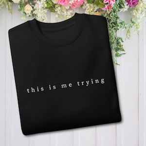 This Is Me Trying Swift Inspired Embroidered Sweatshirt, TTPD Era Sweater, Swiftie Clothing