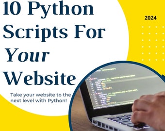 10 Python Scripts for Your Website: includes scripts with easy-to-follow instructions