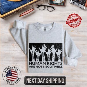 Human Rights Are Not Negotiable Shirt, Freedom Justice Tee, Equality T-Shirt, Peace Love Dignity Shirt, Protest Tee
