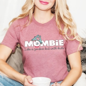 MOMBIE T-Shirt Zombie Mom T-Shirt Funny Mom Shirt Mother&#39;s Day Gift Halloween Mom Tee Gift for Mom Like A Zombie Shirt Funny Mom