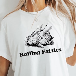 Rolling Fatties Cat T-Shirt, Funny Cat Graphic Shirt, Cat Lovers Gift, Unhinged Sweatshirt, Cat Lover Hoodie, Cute Cat Tee, Fat Cat Sweater