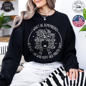 Feminist Shirt, I Won&#39;t Be Remembered Tee for Women, Feminist T-Shirt, Empowered Woman Shirt, Girl Power Feminist Gift Tee