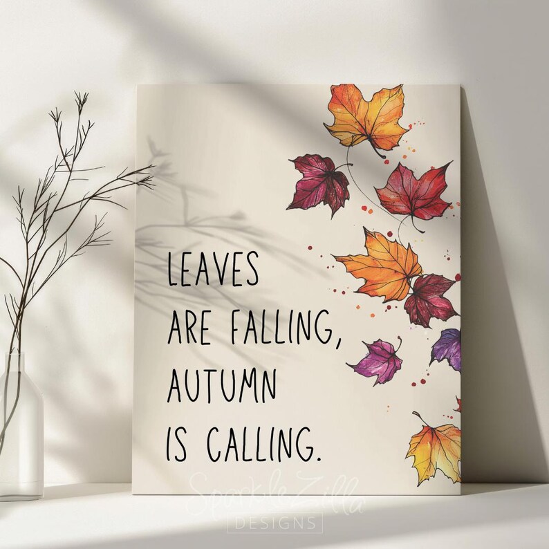 Fall Calling Leaves Are Falling, Autumn is Calling Wall Art | Fall Sayings | Fall ...