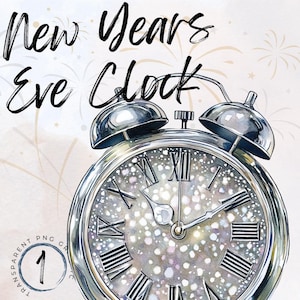 May include: A silver alarm clock with Roman numerals on the face. The clock is covered in white glitter and has a sparkly background. The text "New Years Eve Clock" is written above the clock.