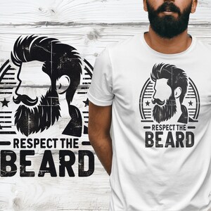 Respect The Beard - Sublimation PNG Digital Download for photo graphic t-shirts - Beard Lover - Graphic Design