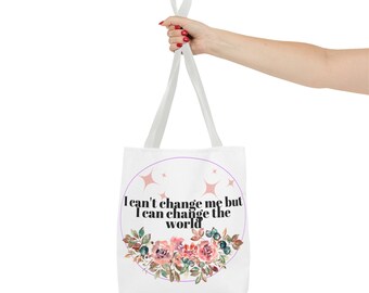 I Can't Change Me But I Can Change The World Tote Bag (AOP)