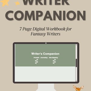May include: A digital workbook titled WRITER COMPANION 7 Page Digital Workbook for Fantasy Writers displayed on a computer monitor. The screen shows the text Writer's Companion, Prompts, Journaling, and Idea Mapping with small plant icons. Yellow stars and a small fawn are visible.
