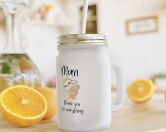 Mom Thank You For Everything, Mason Jar, Lovely Quote, Glass Cup, Unique Gift, Mother's Day Gift