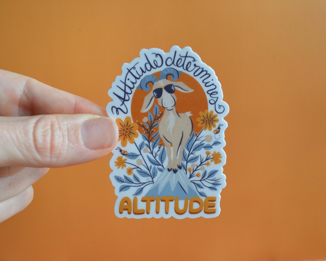 Motivational Goat Sticker: Attitude Determines Altitude, Waterproof ...
