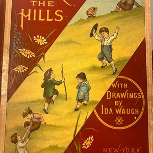 Antique Over the Hills Children’s Book with Drawings by Ida Waugh, 1882