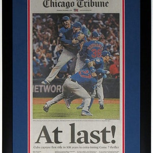 Chicago Cubs 11/3/16 2016 World Series Champions Original Chicago Tribune &#39;At Last&#39; Newspaper - Professionally Framed 28x14