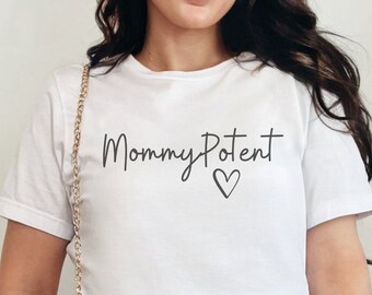 Mama Potent Allmächtiges Shirt Muttertag kann alles machen Mama Shirt Mama Shirt Nettes Geschenk für Mama Stärke Power Frau Mama Jahre