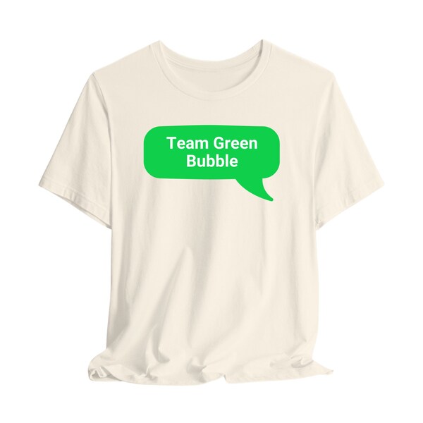 Green Bubble Chat Team Green Bubble Funny Meme Shirt Gift For Dad Gift For Mom Friend Phone User Messaging