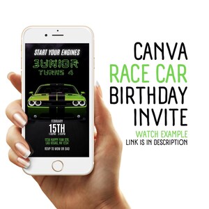 May include: A green and black race car birthday invitation on a smartphone screen. The invitation says "Start Your Engines Junior Turns 4" and includes the date, time, and location of the party. The invitation also includes a link to a video example of the invitation.