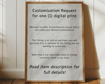 Custom Edit Request For One Digital Print, Custom Printable Wall Art, Custom Digital Print, Personalized Print, Digital Download