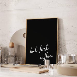 But First Coffee Print, Black Minimalist Wall Art, Modern Coffee Poster, Cute Kitchen Aesthetic, Trendy Coffee Bar Decor, Digital Download