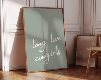 Sage Long Live Cowgirls Print, Girly Western Wall Art for Cowgirl Dorm or Nursery Decor, Digital Download