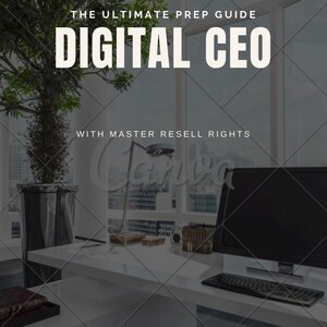 Könnte beinhalten: Ein modernes Büro mit einem weißen Schreibtisch, Computer und Tastatur. Der Text "DIGITAL CEO" ist prominent dargestellt, mit den Sätzen "THE ULTIMATE PREP GUIDE" und "WITH MASTER RESELL RIGHTS". Ein Topfpflanze und ein Fenster sind im Hintergrund.