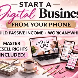May include: An image promoting a digital business opportunity. The text reads "Start a Digital Business From Your Phone." A laptop and two smartphones are displayed, along with stacks of cash, a coffee cup, and pens. The words "Build Passive Income" and "Master Resell Rights Included!" are also visible.