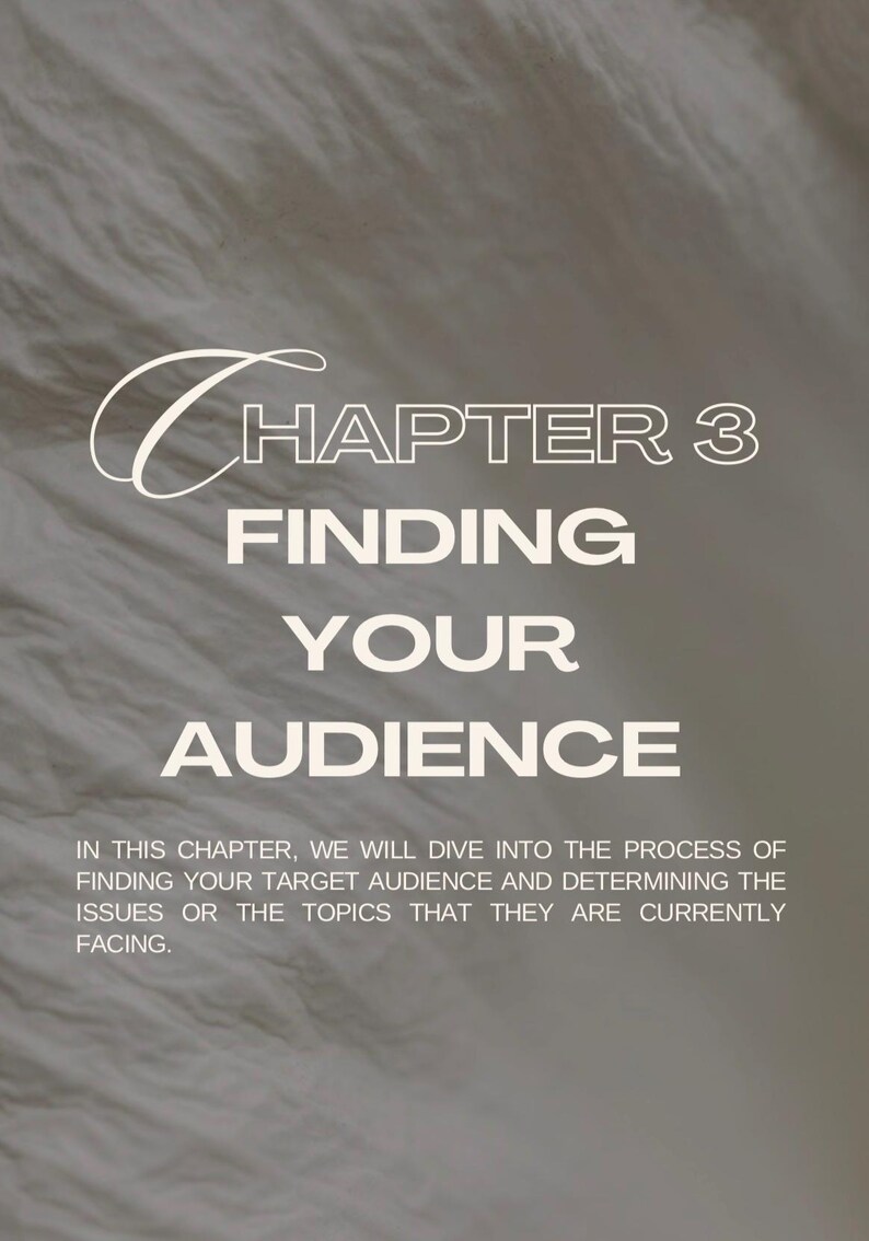 May include: A digital graphic with the text "CHAPTER 3 FINDING YOUR AUDIENCE" in white against a textured gray background. The text below reads, "IN THIS CHAPTER, WE WILL DIVE INTO THE PROCESS OF FINDING YOUR TARGET AUDIENCE..."