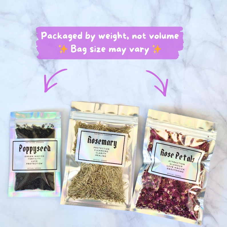 May include: Three clear, resealable bags filled with herbs. The bags are labelled "Poppyseed", "Rosemary", and "Rose Petals". The text "Packaged by weight, not volume" and "Bag size may vary" is above the bags.