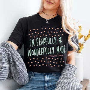I&#39;m Fearfully & Wonderfully Made Shirt Bible Verse Tshirt, Religious Graphic Shirt Faith Gift Friend Boho Christian Shirt Psalms 139:14