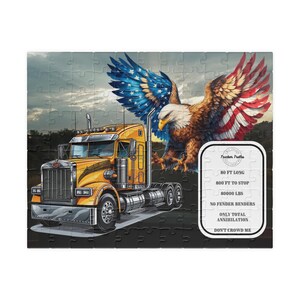 May include: A yellow semi-truck with an American flag eagle design. The truck has the text "Trucker Truths" and "80 FT LONG, 800 FT TO STOP, 80000 LBS, NO FENDER BENDERS, ONLY TOTAL ANNIHILATION, DON'T CROWD ME" on the side.