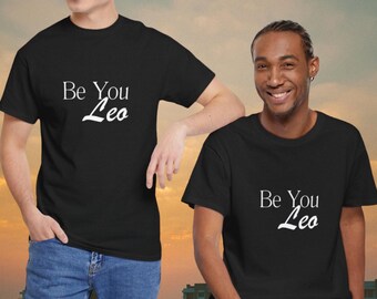 Be You Leo Shirt für Astrologie-Liebhaber, Geschenke für ihn, Geschenke für sie, Unisex Heavy Cotton Tee